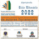 Câmara de Marechal Floriano realiza CICLO LITERÁRIO 2022 promovido pela Biblioteca Legislativa Adelaide Klippel, por meio do Projeto Biblioteca Viva.