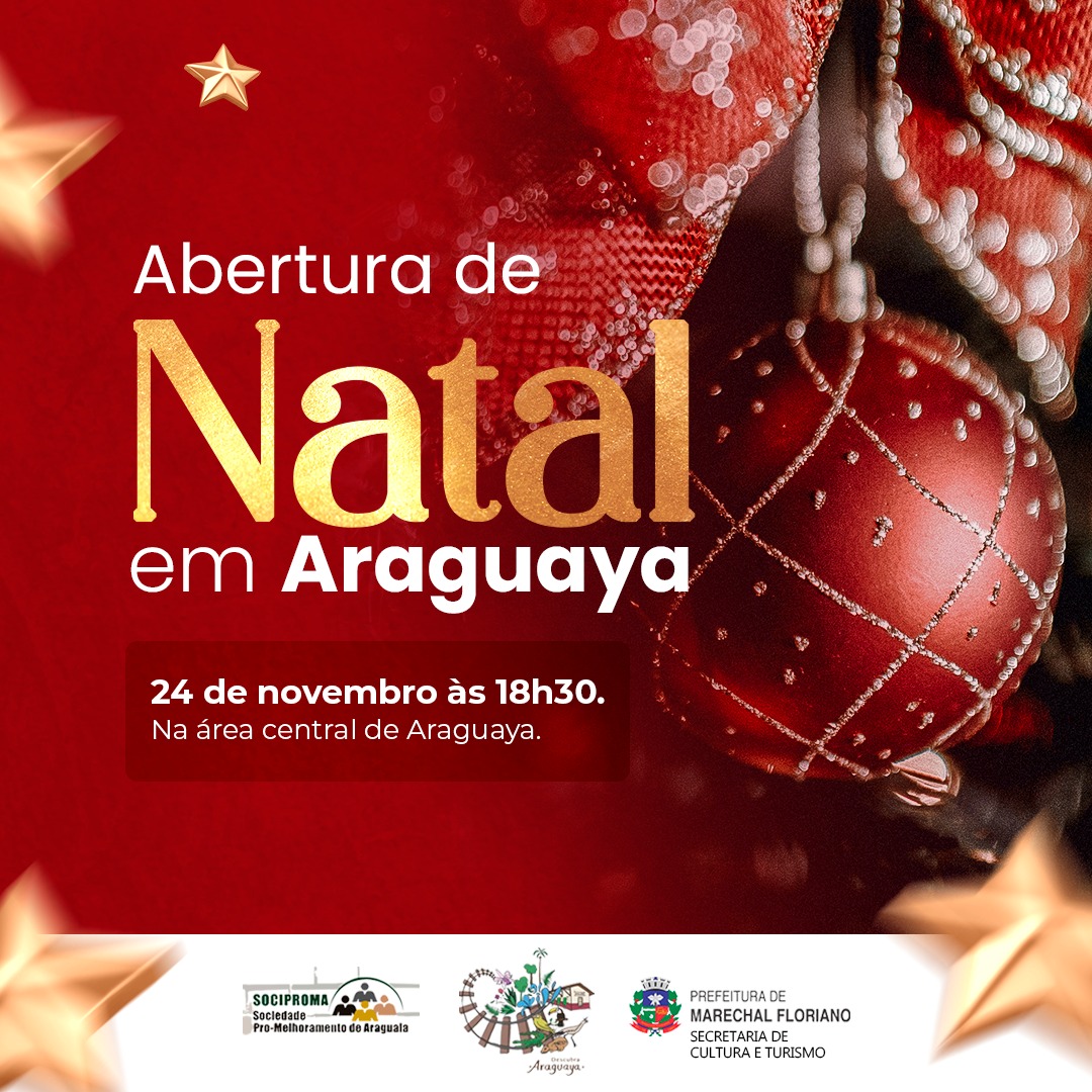 🎄🌟 Convite Especial: Abertura do Natal em Araguaya, Marechal Floriano 🌟🎄