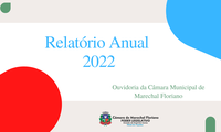 Relatório Anual de 2022 da Ouvidoria da Câmara Municipal de Marechal Floriano 
