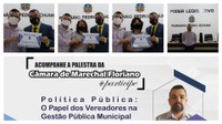 Câmara de Marechal Floriano promove palestra sobre Política Pública
